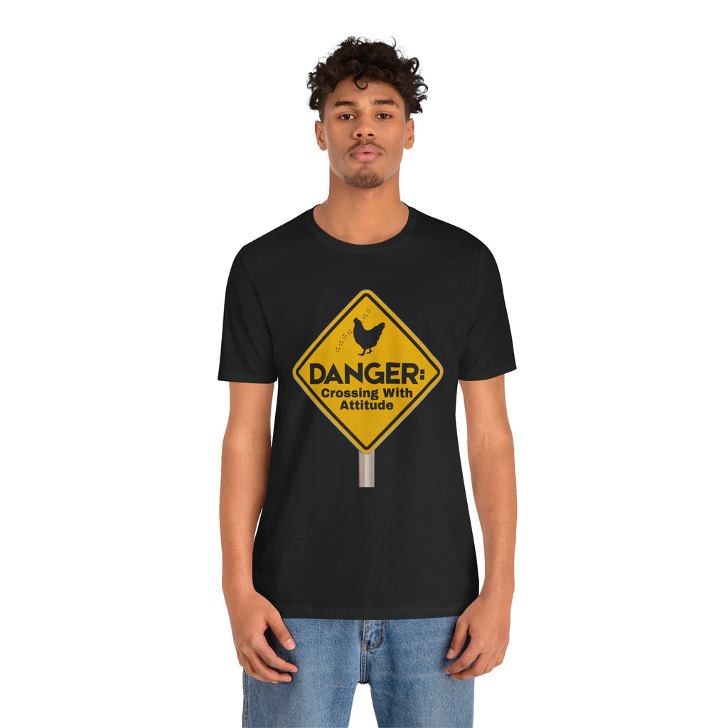 Danger: Crossing With Attitude - tee