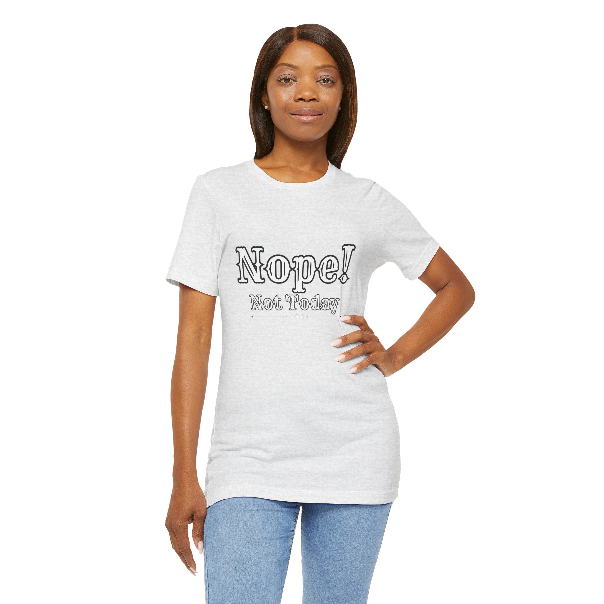 Nope! Not Today T‑Shirt — 'Tomorrow' Back Text Casual Graphic Tee