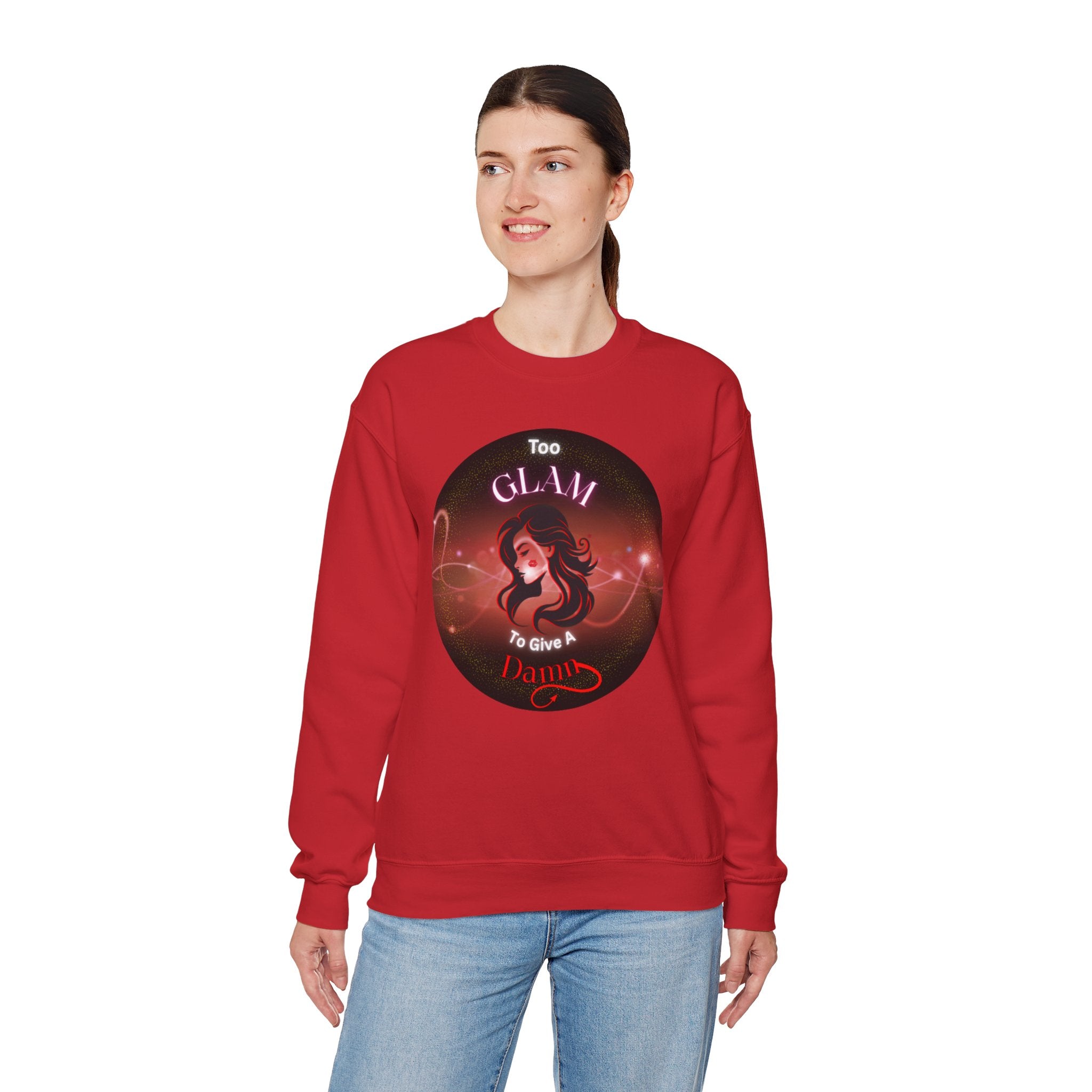Too Glam to Give a Damn - Sweatshirt
