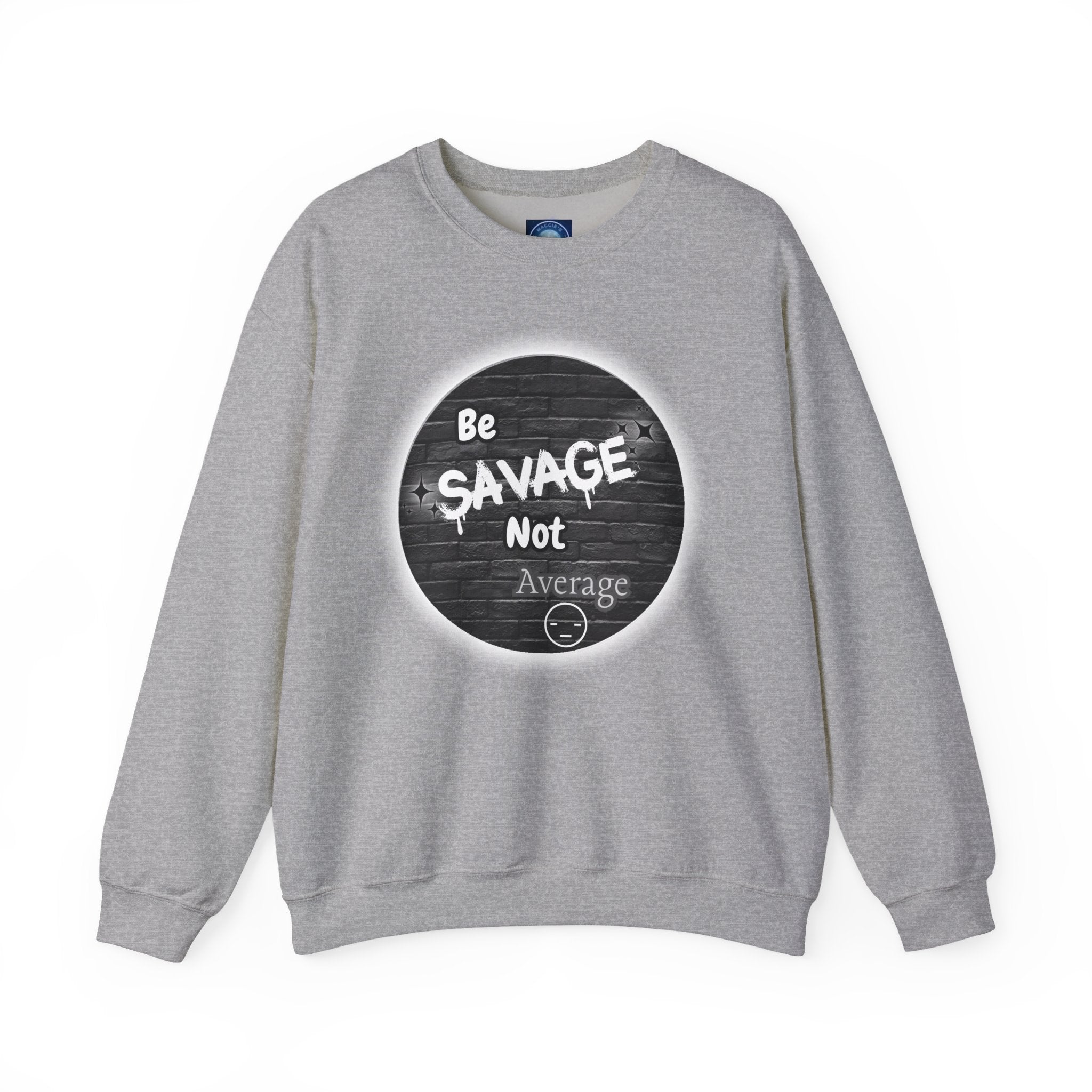 Be Savage Not Average - Crewneck Sweatshirt