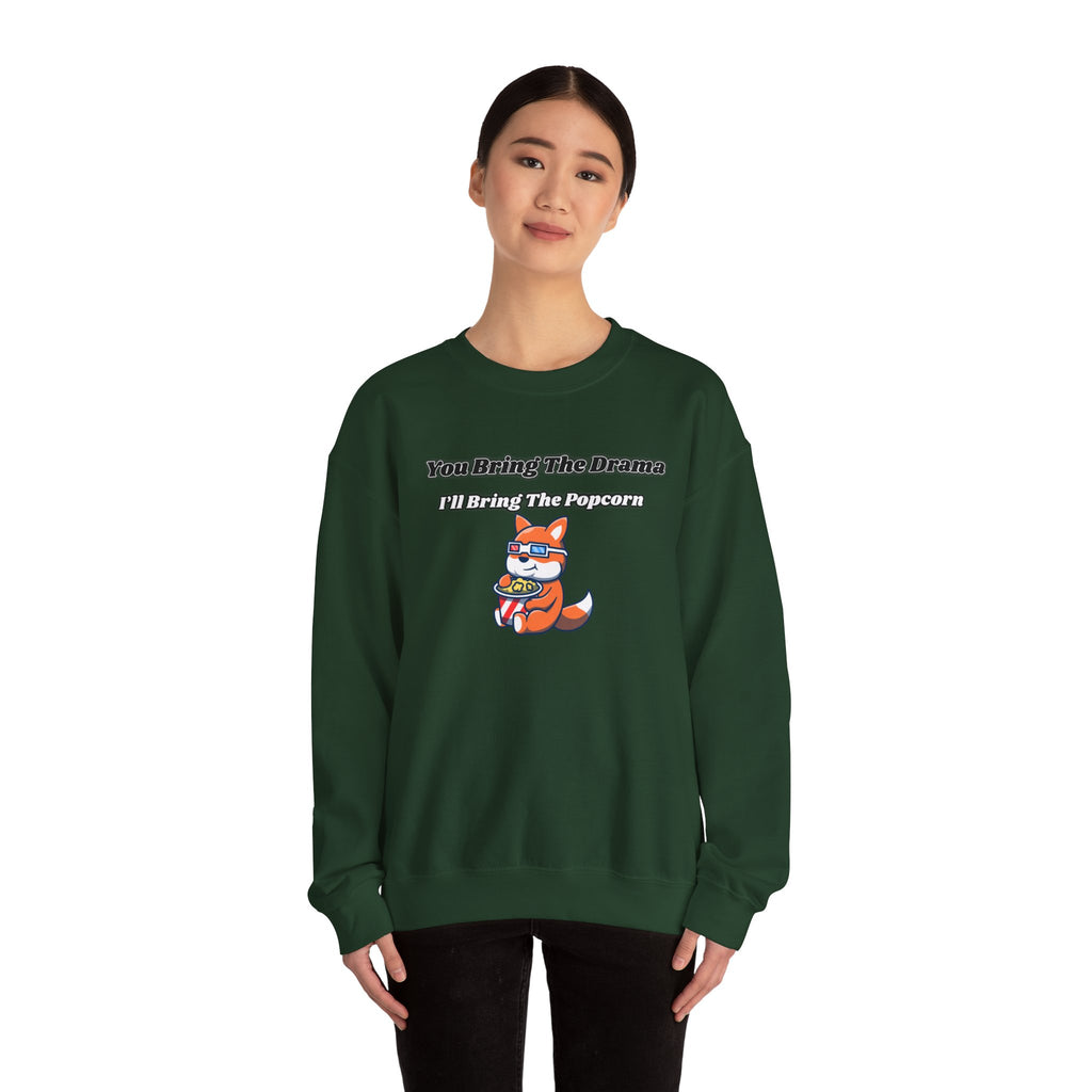 You Bring The Drama I’ll Bring The Popcorn - Sweatshirt