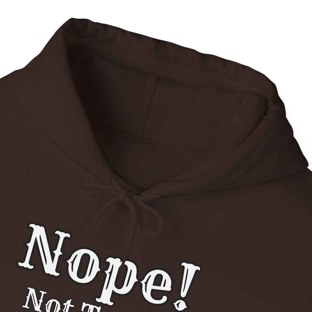 Nope! Not Today Hoodie — "Tomorrow" Back Graphic Casual Pullover