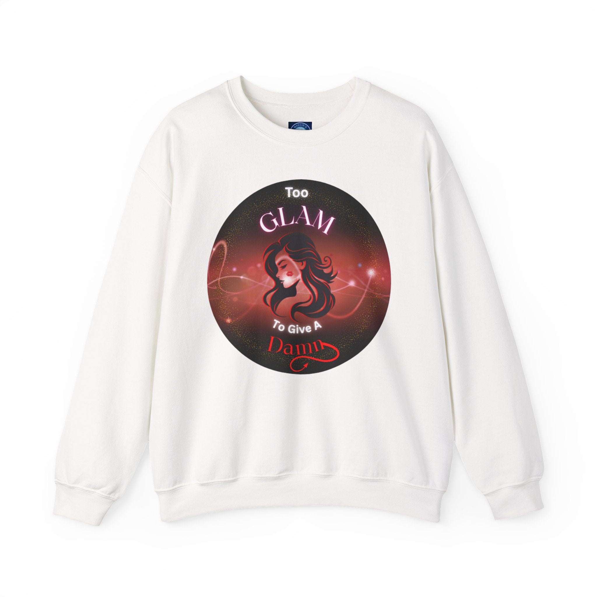 Too Glam to Give a Damn - Sweatshirt