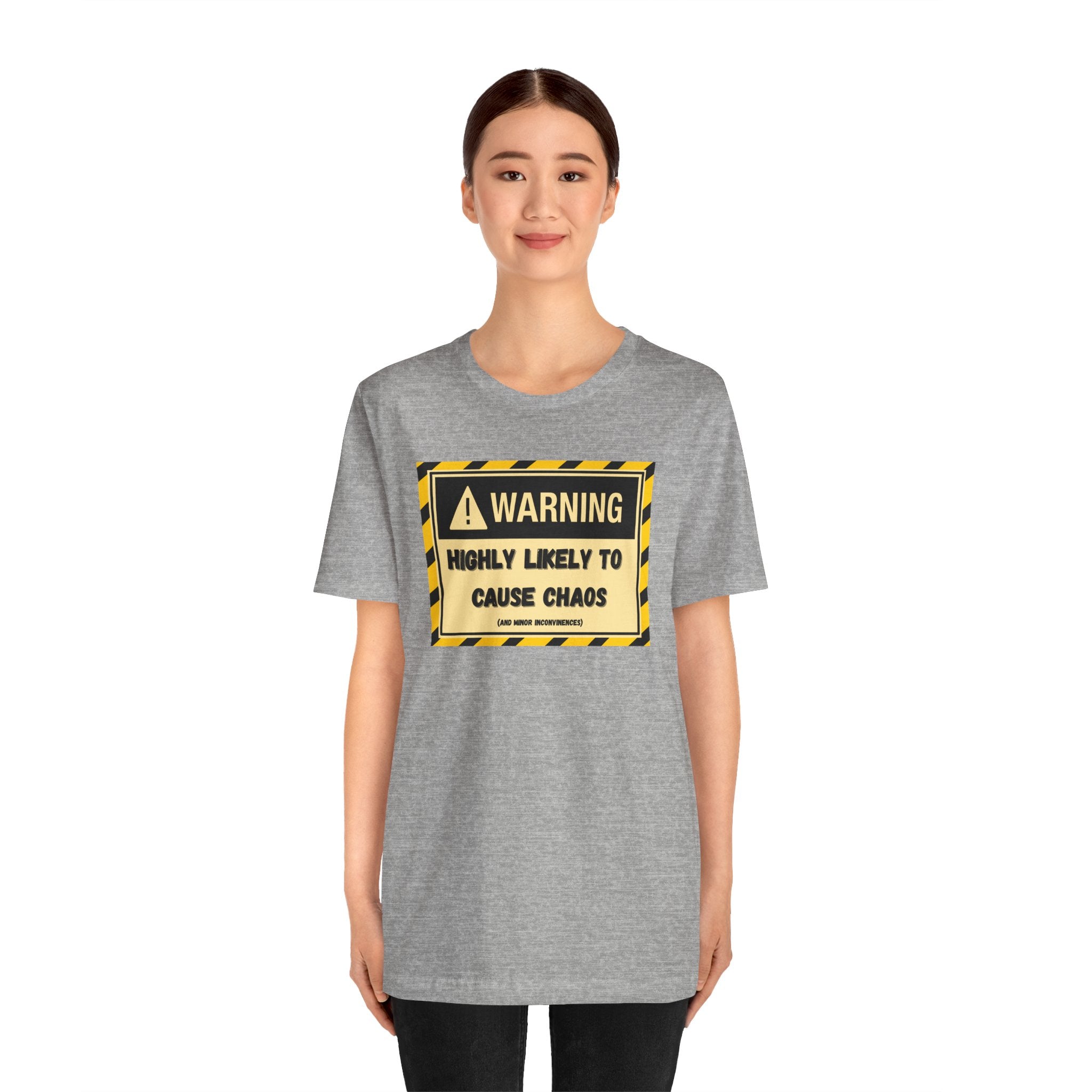 Warning: Highly Likely to Cause Chaos and Small Inconveniences