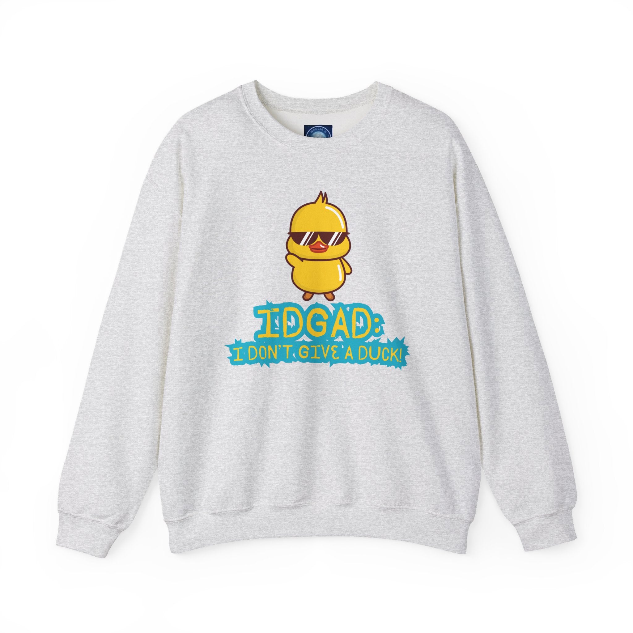 IDGAD: I Don't Give A Duck - Sweatshirt