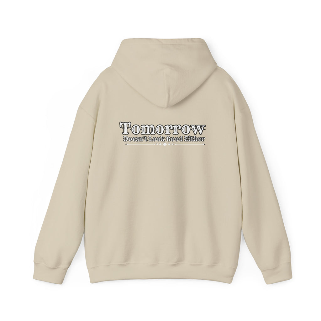 Nope! Not Today Hoodie — "Tomorrow" Back Graphic Casual Pullover