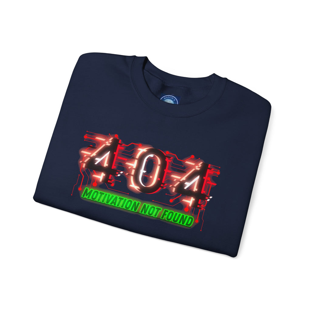 404 Motivation Not Found - Sweatshirt