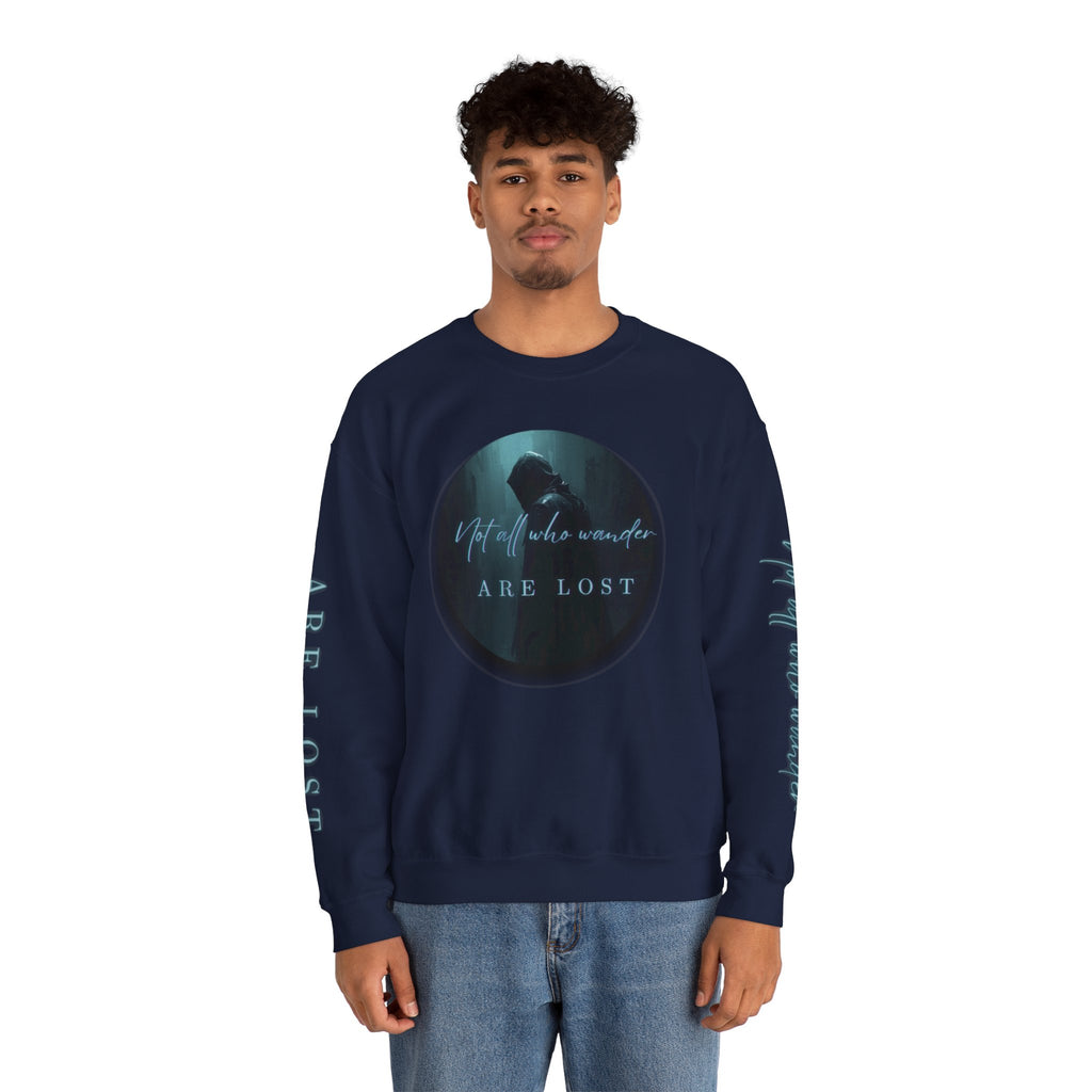 "Not All Who Wander Are Lost" - Crewneck Sweatshirt