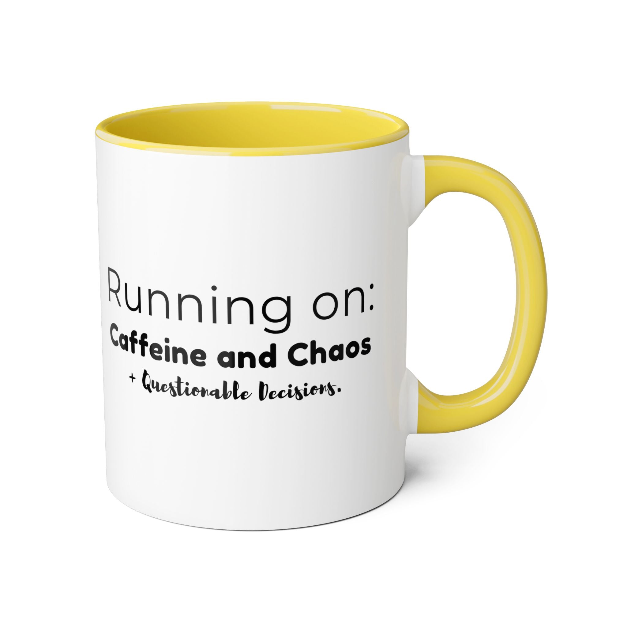 Running on: Caffeine and Chaos + Questionable Decisions -  Mug