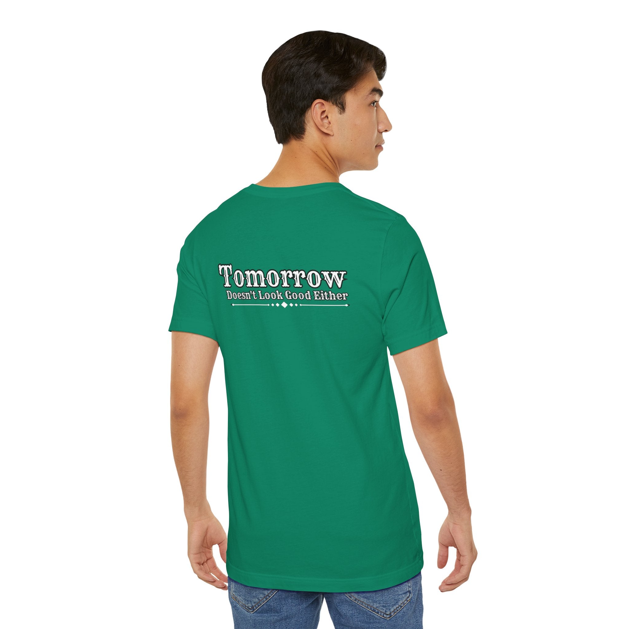 Nope! Not Today T‑Shirt — 'Tomorrow' Back Text Casual Graphic Tee