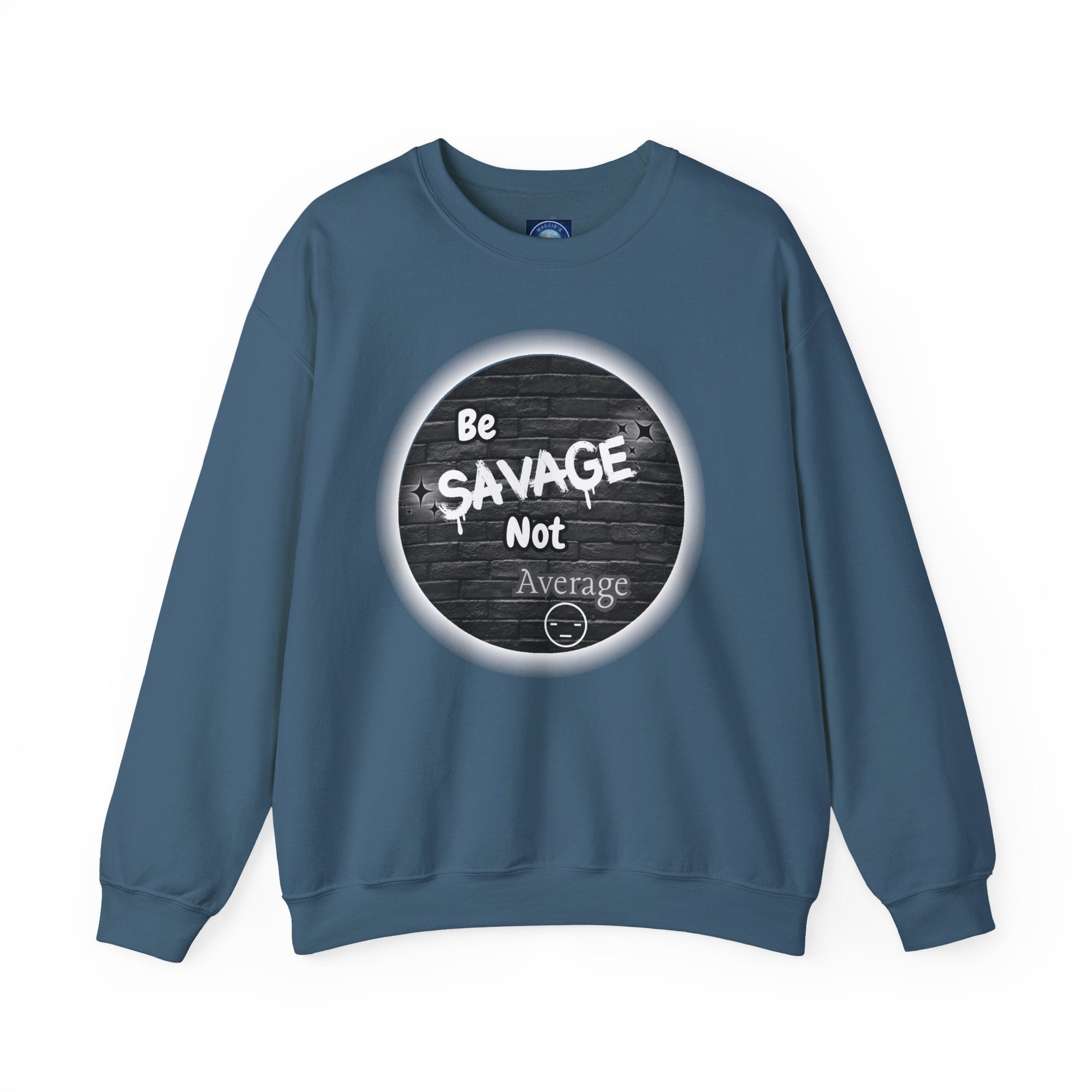 Be Savage Not Average - Crewneck Sweatshirt