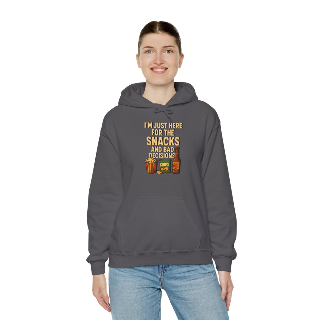 I'm Just Here For The Snacks And Bad Decisions - Hoodie