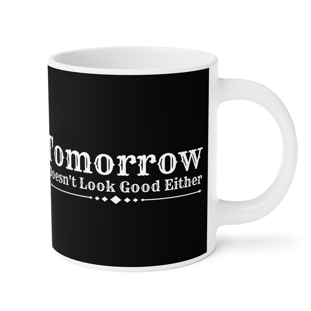 Nope! Not Today - Ceramic Mug