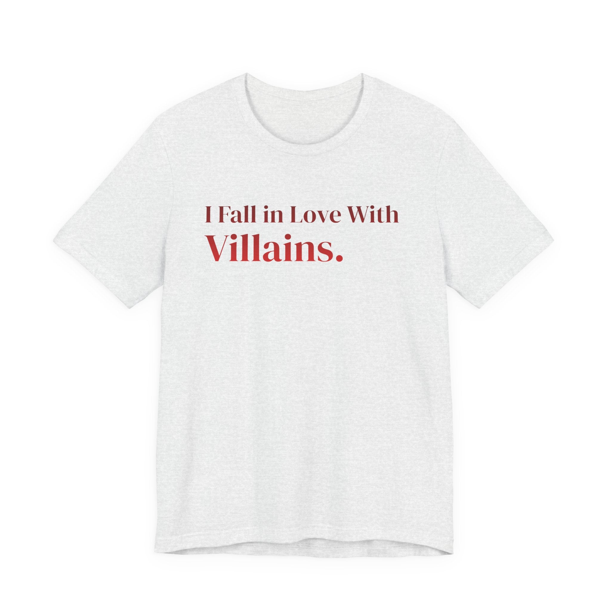 I Fall in Love With Villains Tee