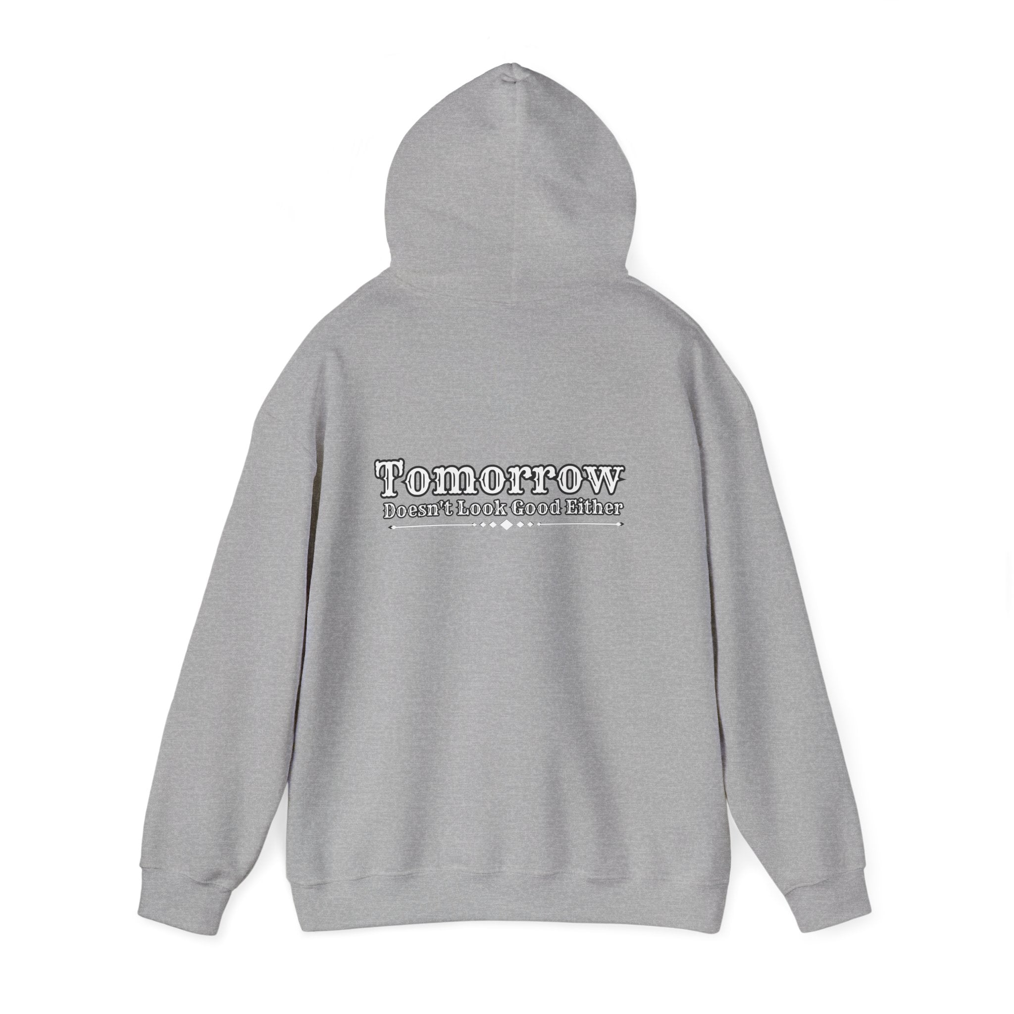Nope! Not Today Hoodie — "Tomorrow" Back Graphic Casual Pullover
