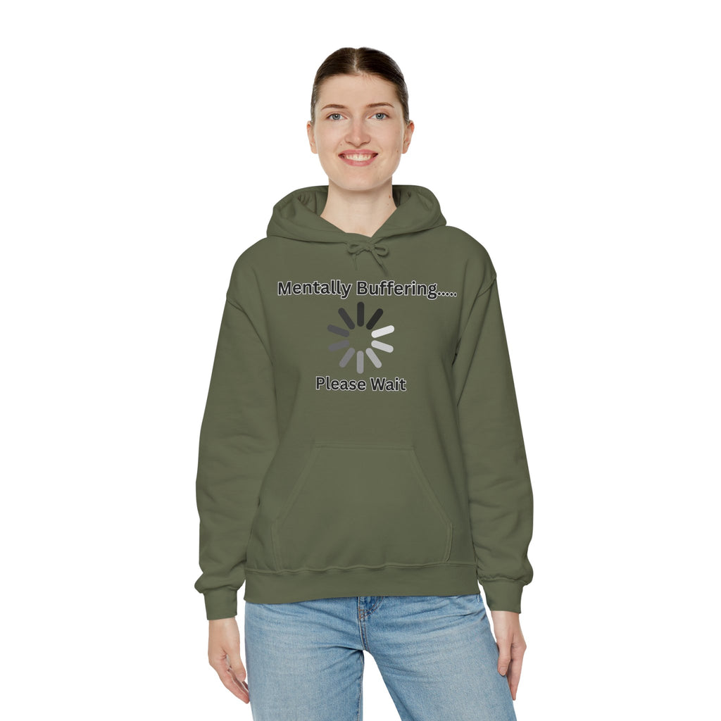 Mentally Buffering.... Please Wait - Hoodie