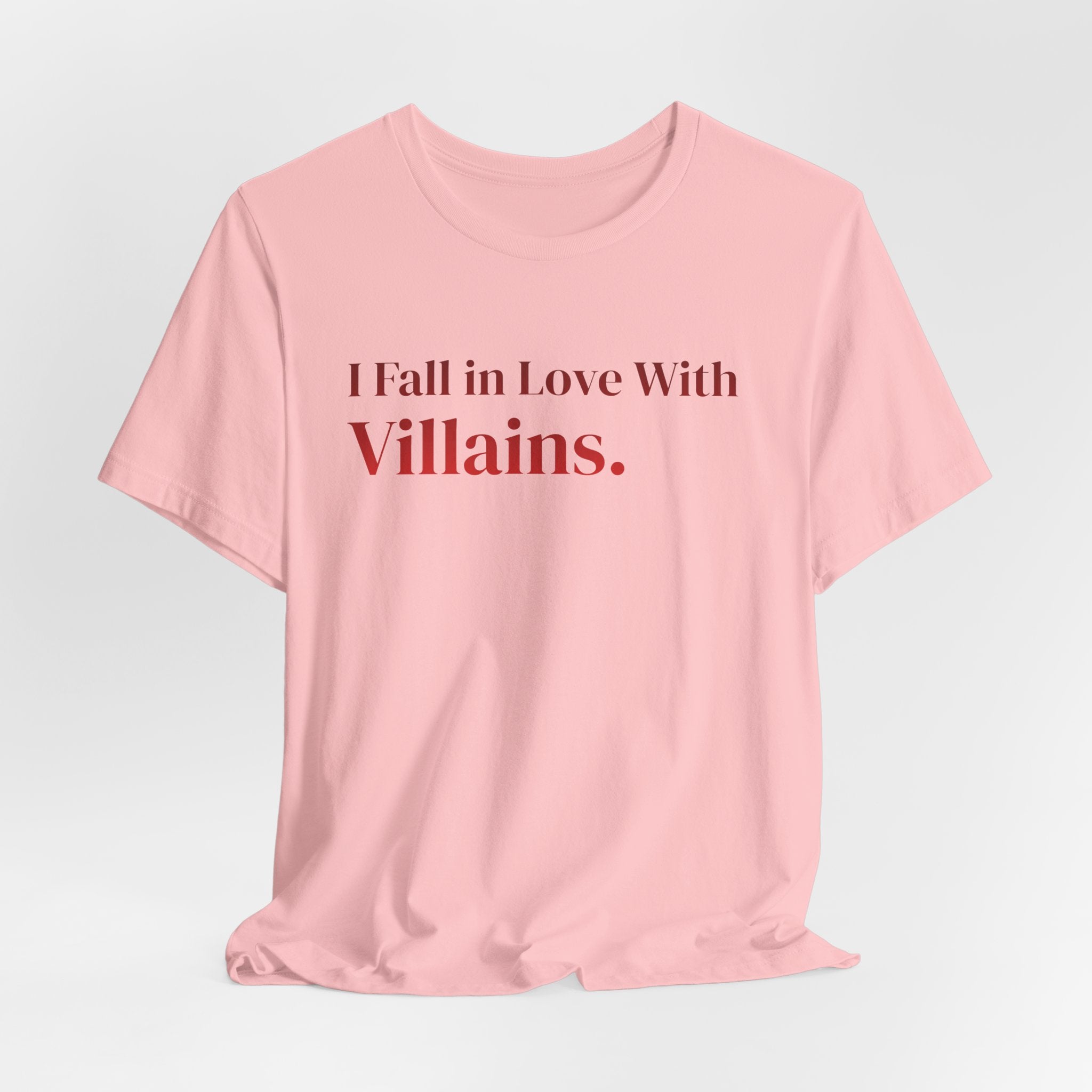 I Fall in Love With Villains Tee