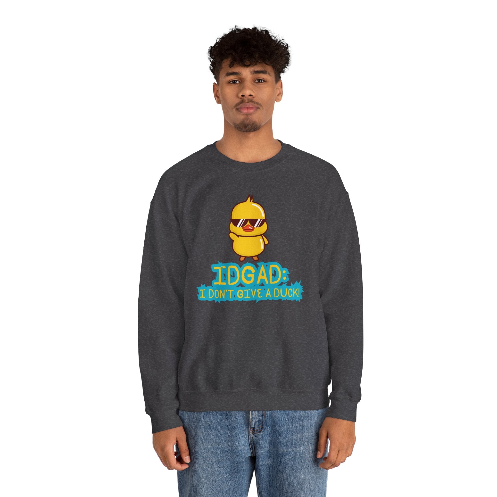 IDGAD: I Don't Give A Duck - Sweatshirt