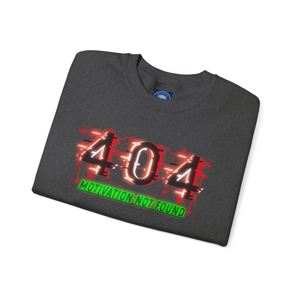 404 Motivation Not Found - Sweatshirt