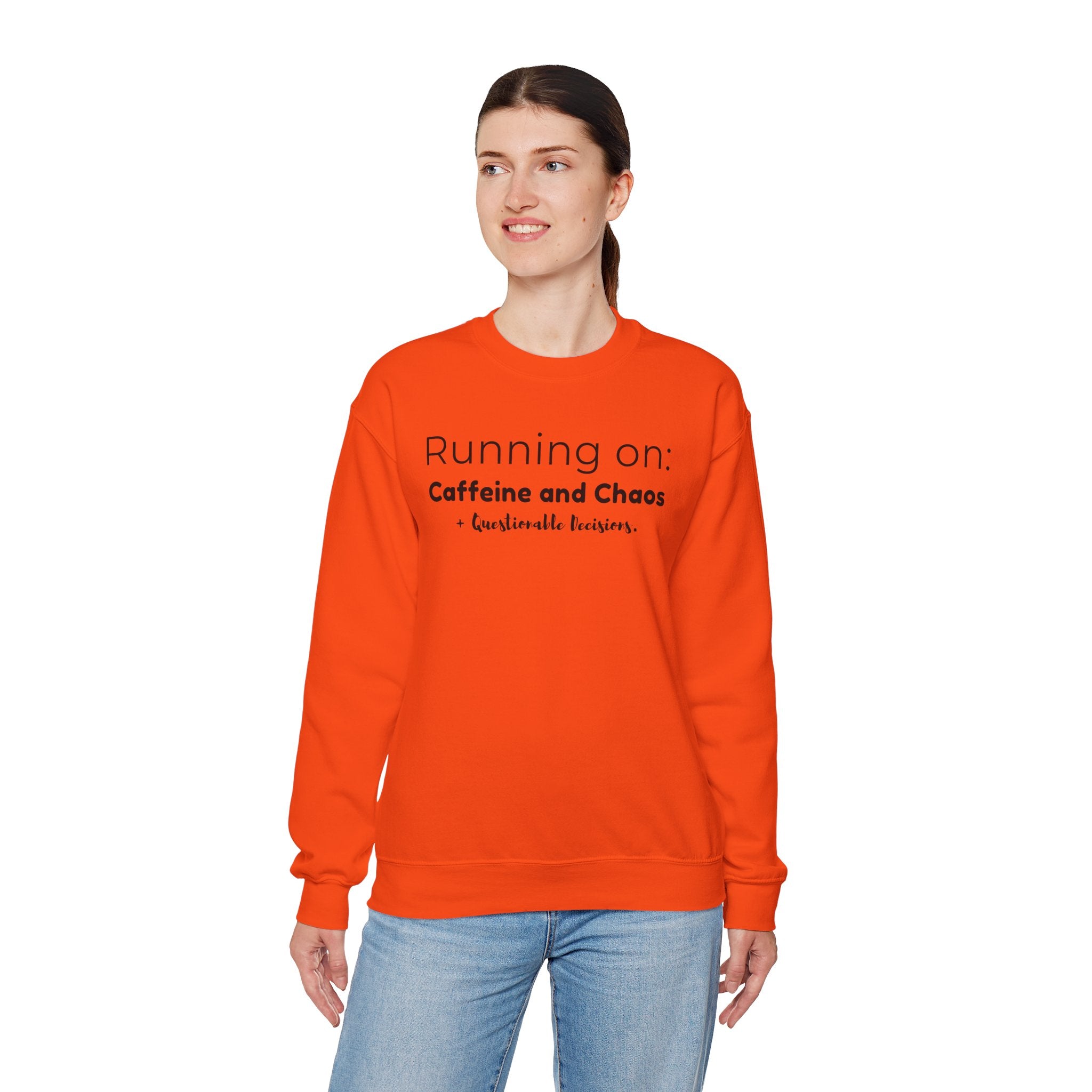 Running on: Caffeine and Chaos + Questionable Decisions - Sweatshirt