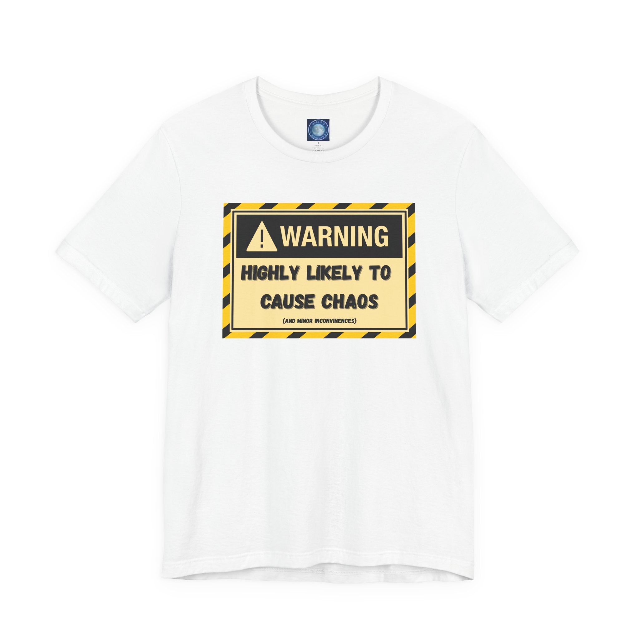Warning: Highly Likely to Cause Chaos and Small Inconveniences