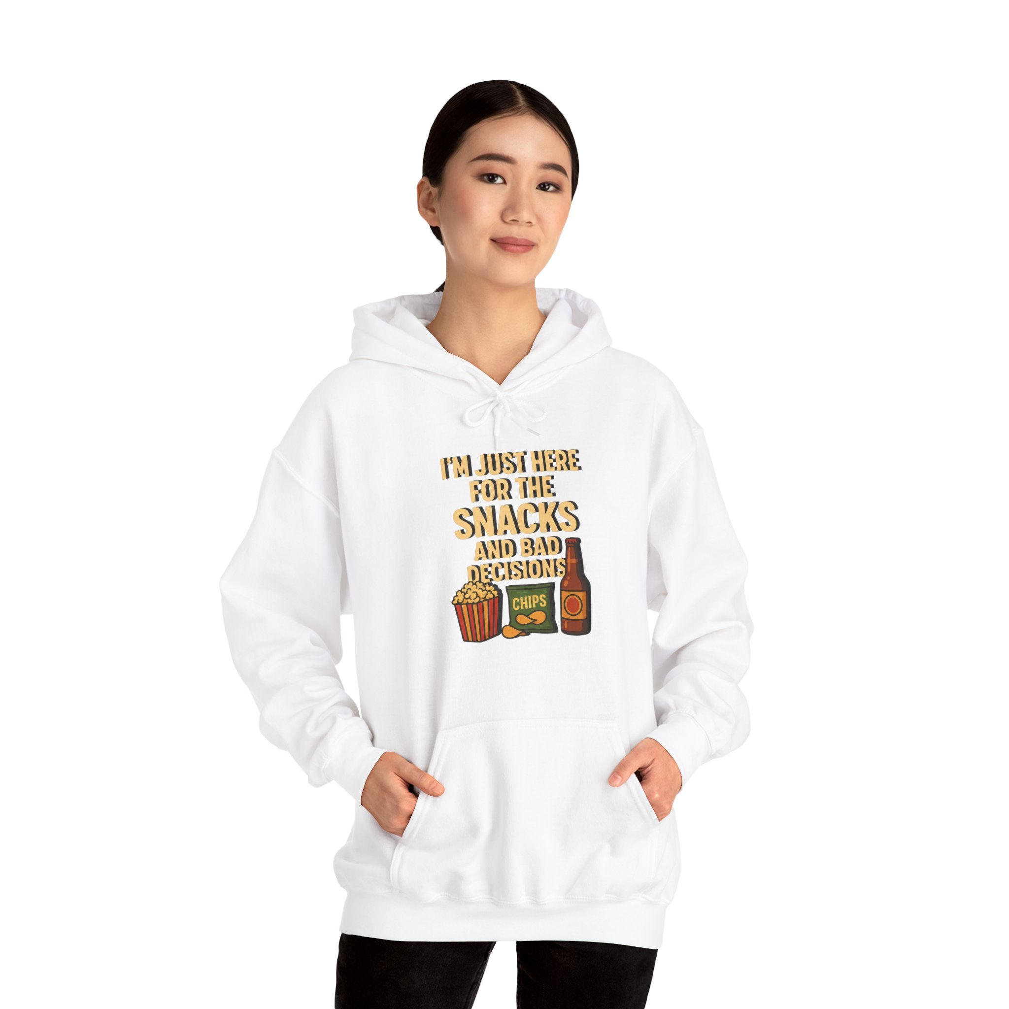 I'm Just Here For The Snacks And Bad Decisions - Hoodie
