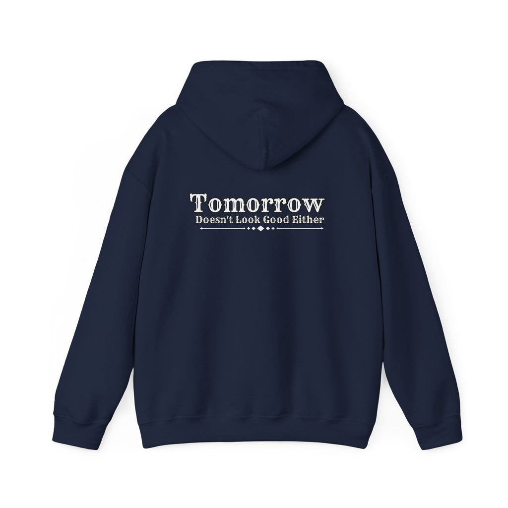 Nope! Not Today Hoodie — "Tomorrow" Back Graphic Casual Pullover