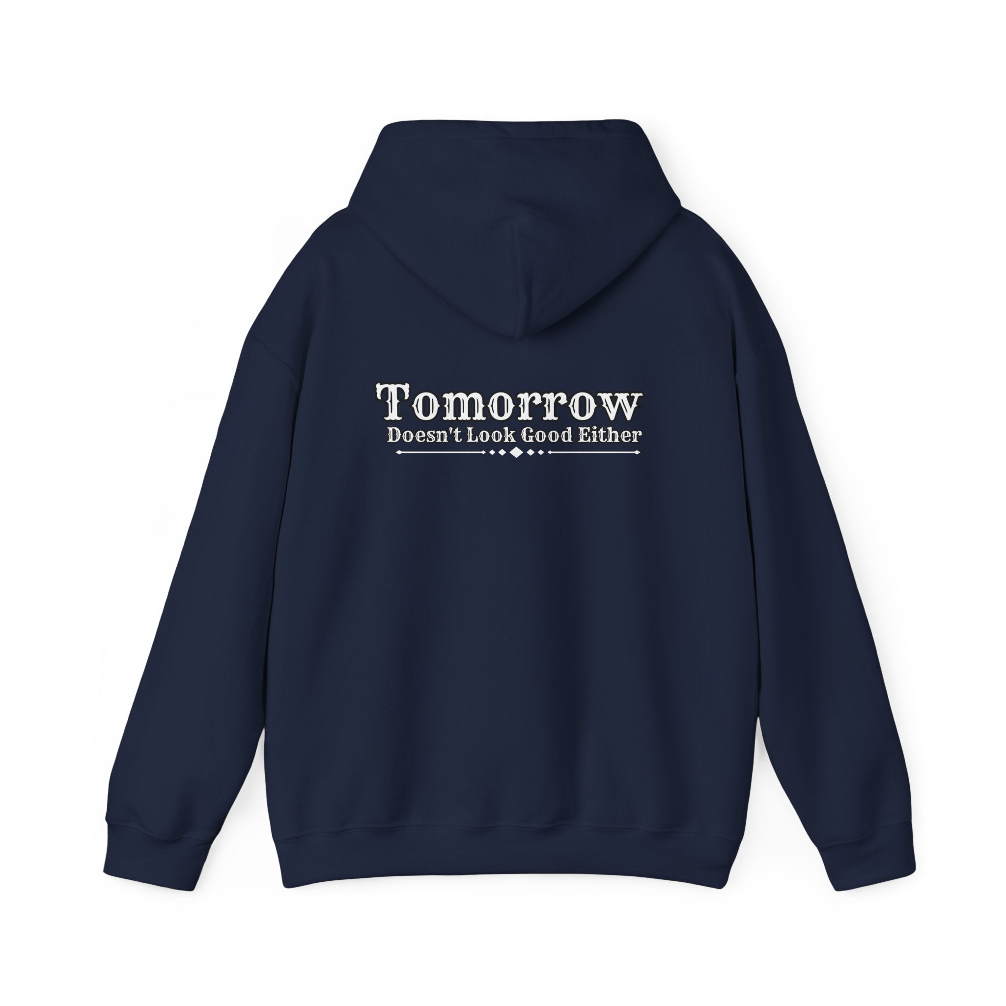 Nope! Not Today Hoodie — "Tomorrow" Back Graphic Casual Pullover