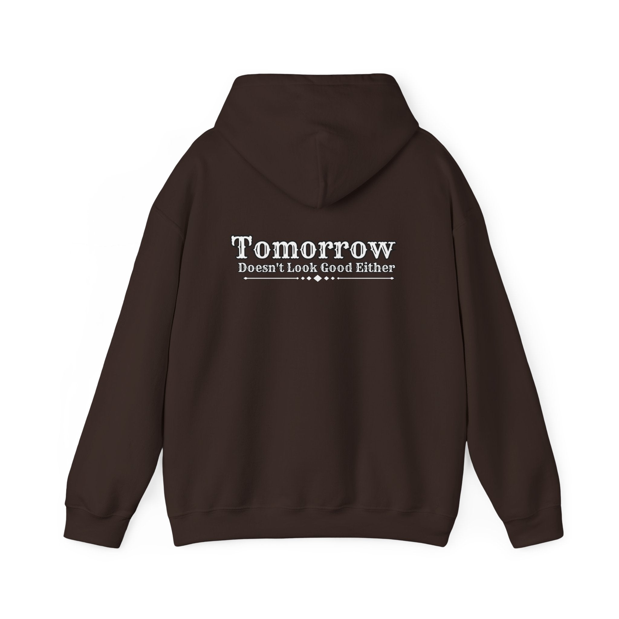 Nope! Not Today Hoodie — "Tomorrow" Back Graphic Casual Pullover