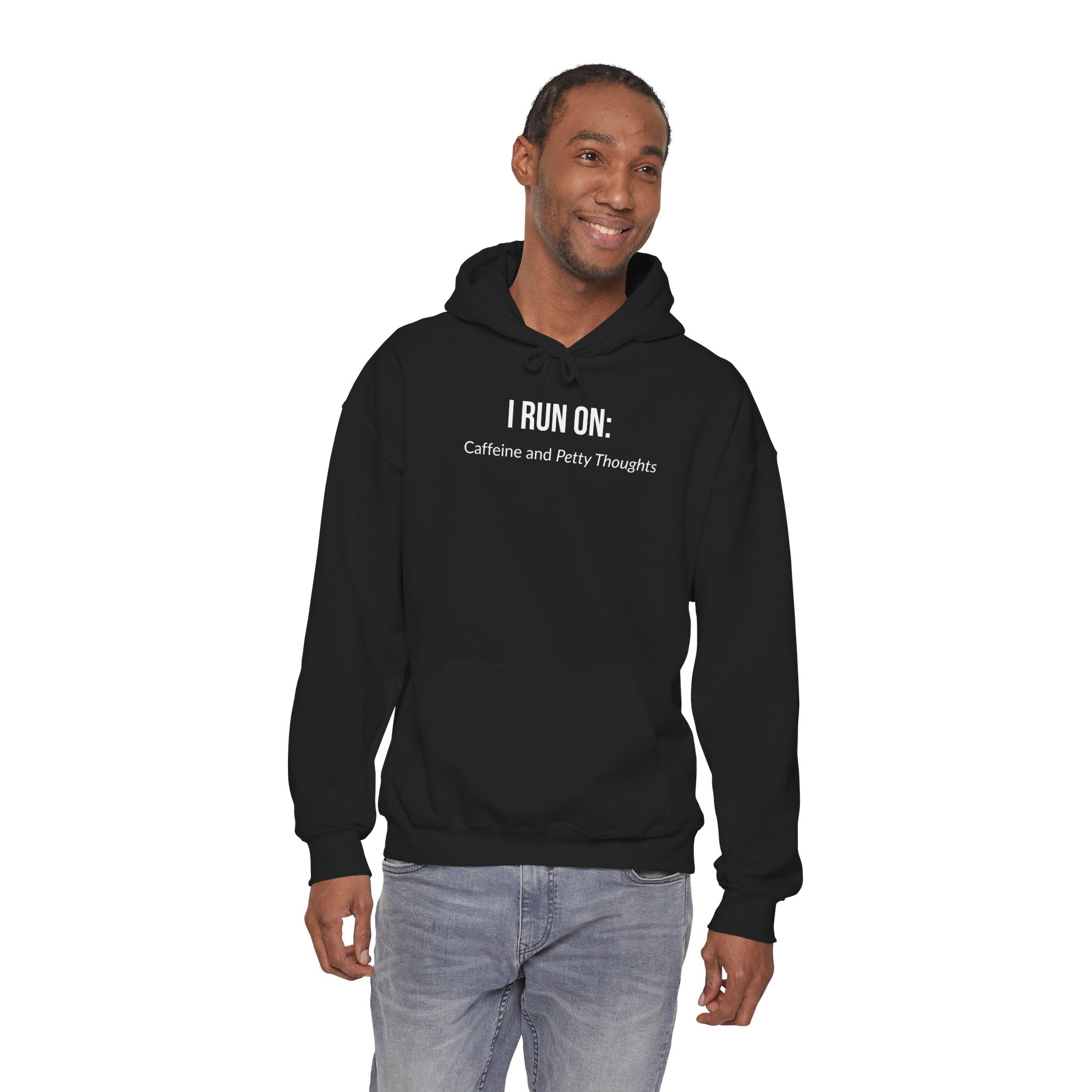 I Run On: Caffeine and Petty Thoughts - Hoodie