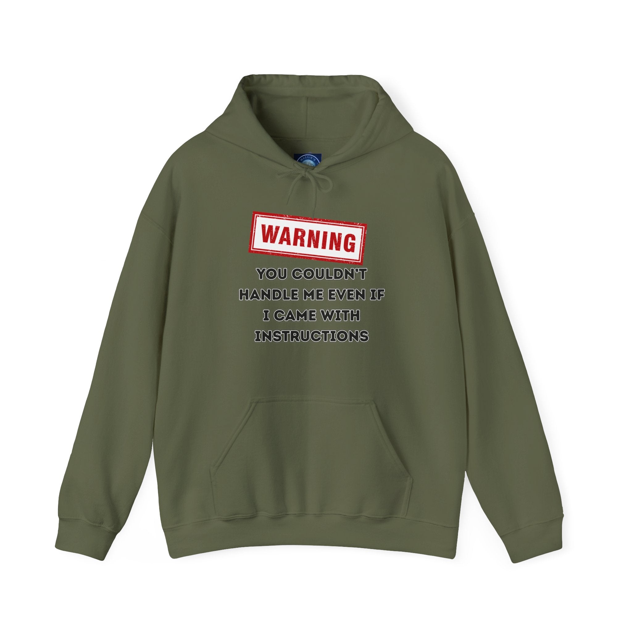 Warning — You Couldn’t Handle Me Even If I Came With Instructions. - hoodie