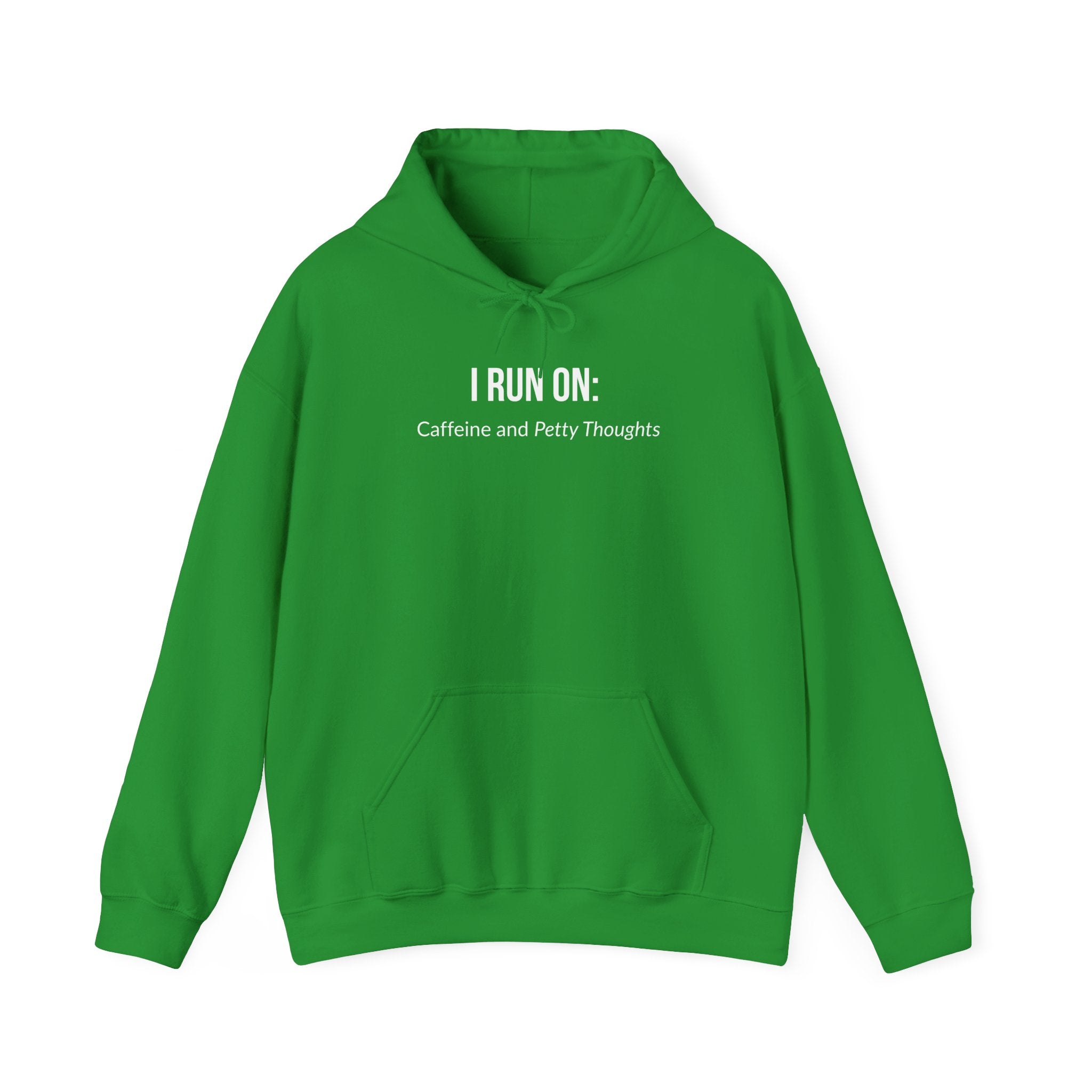 I Run On: Caffeine and Petty Thoughts - Hoodie