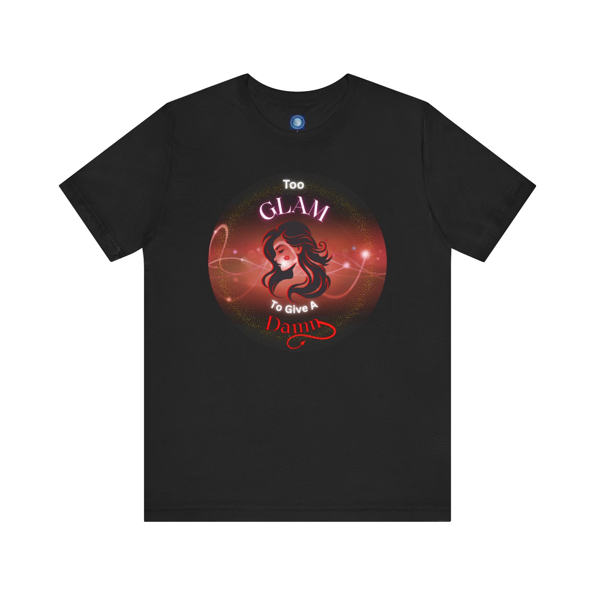 Too Glam To Give A Damn - Tee