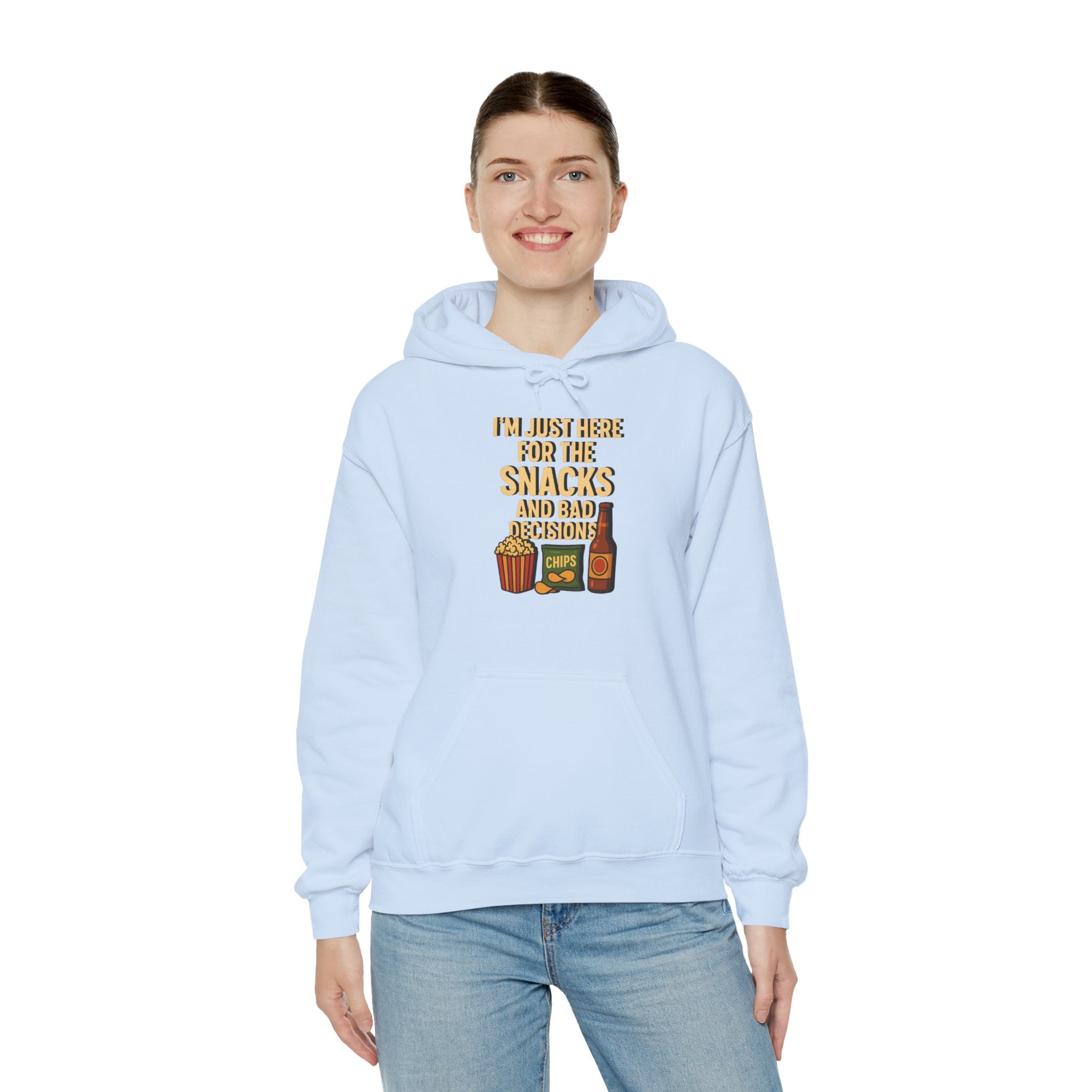 I'm Just Here For The Snacks And Bad Decisions - Hoodie