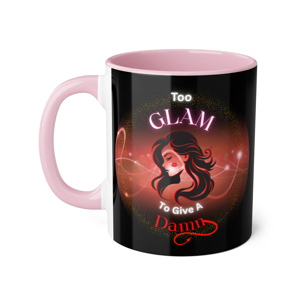 Too Glam To Give A Damn - Mug