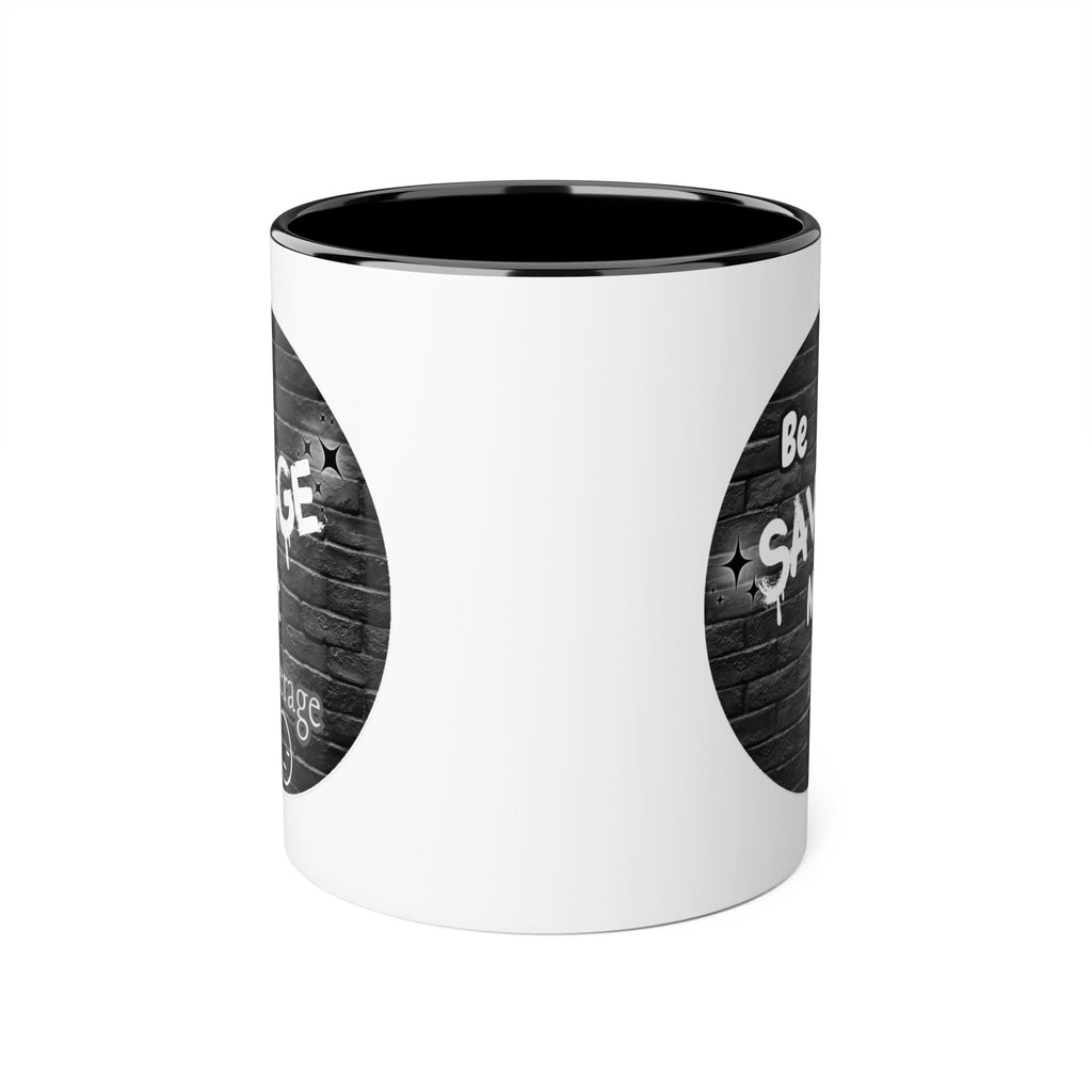 Be Savage Not Average - Mug