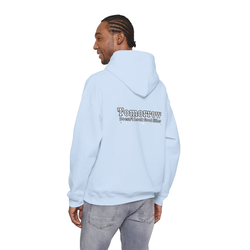 Nope! Not Today Hoodie — "Tomorrow" Back Graphic Casual Pullover