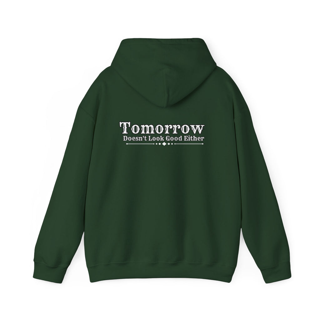 Nope! Not Today Hoodie — "Tomorrow" Back Graphic Casual Pullover