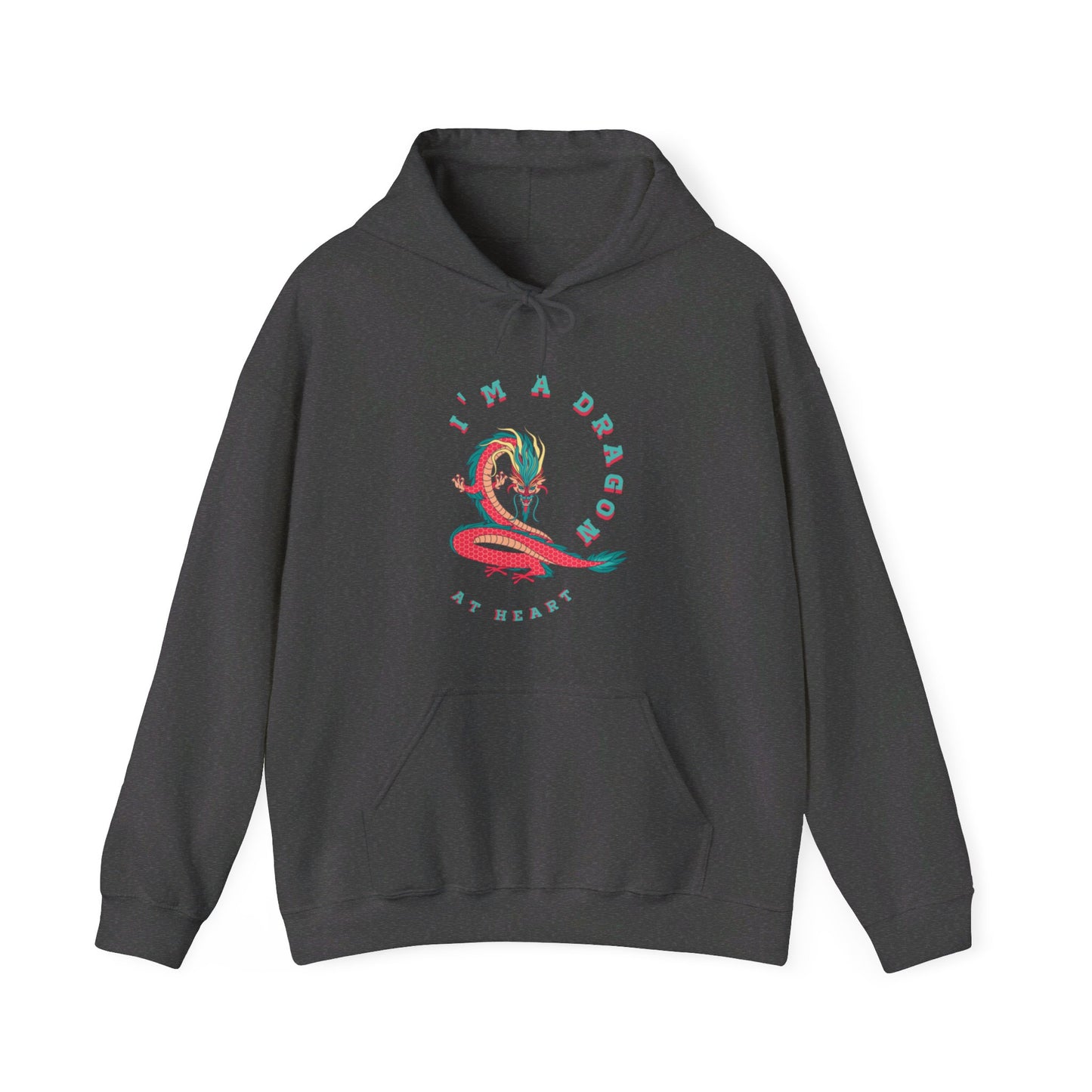 I'm a dragon at heart, hooded sweatshirt