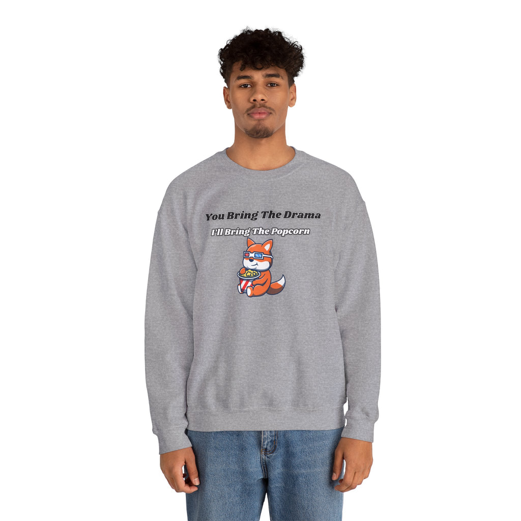 You Bring The Drama I’ll Bring The Popcorn - Sweatshirt