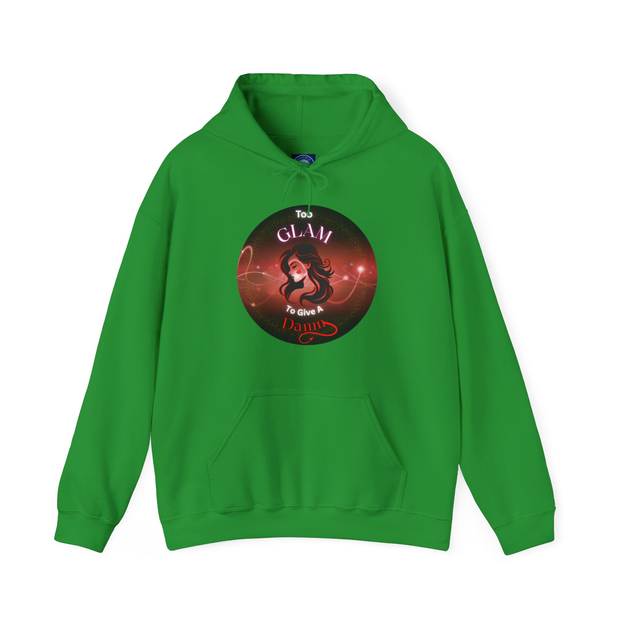 Too Glam To Give A Damn - Hoodie