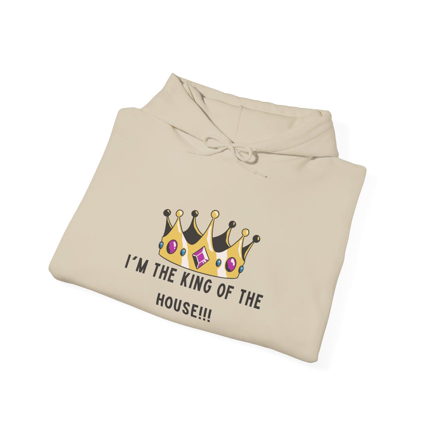 I'm the King of the House. Don't Tell My Wife!, Hooded Sweatshirt