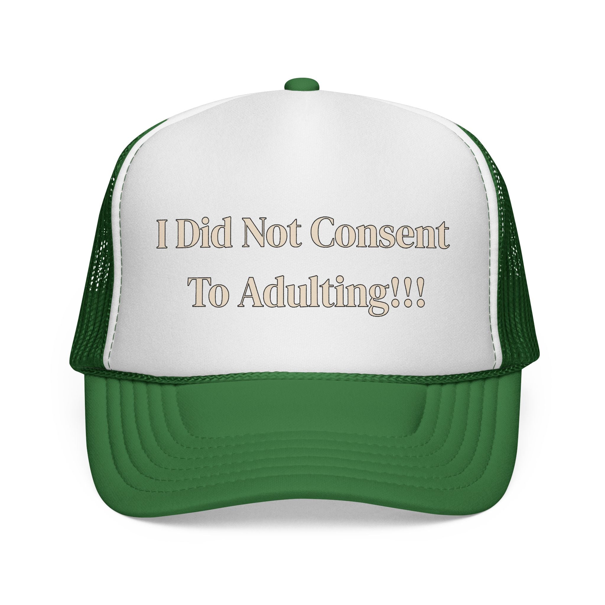 I Did Not Consent To Adulting - Trucker Cap