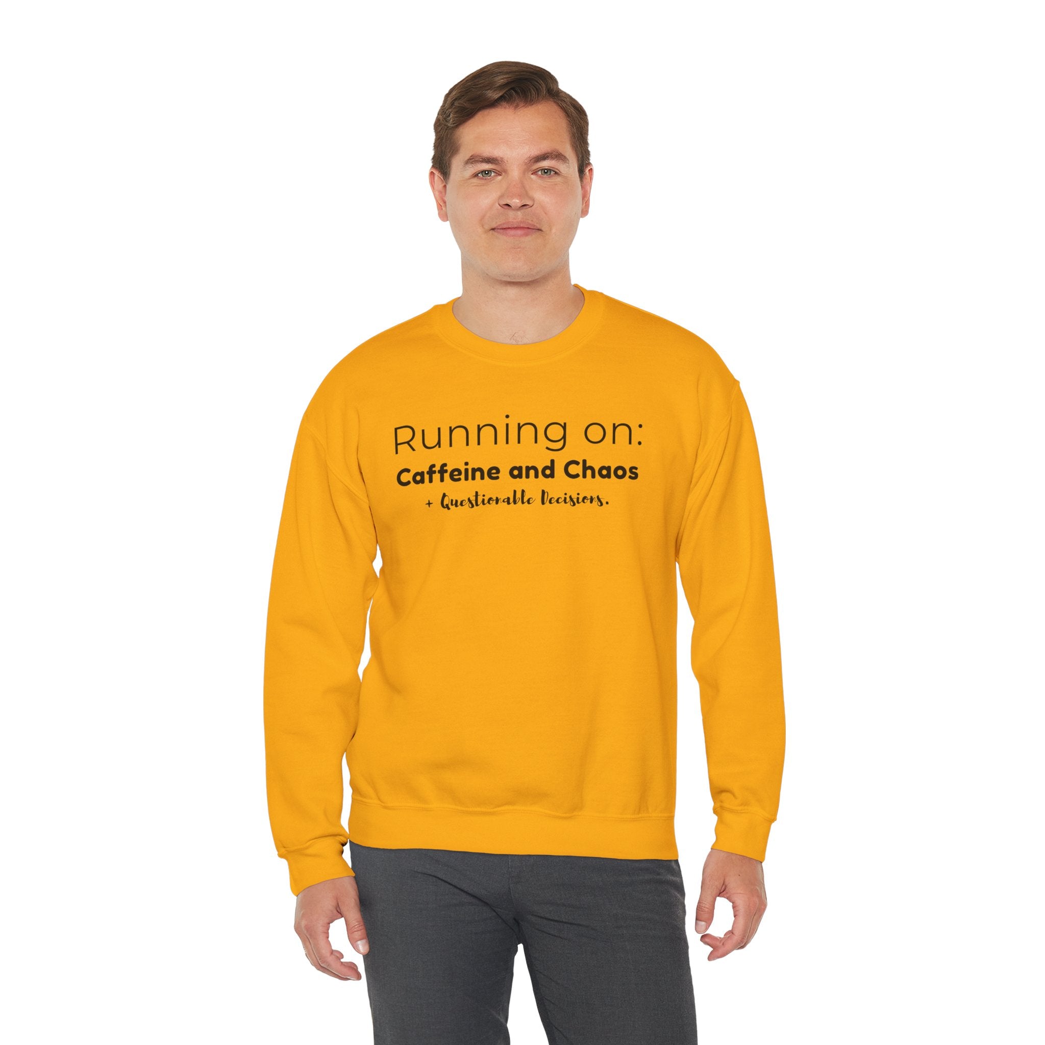 Running on: Caffeine and Chaos + Questionable Decisions - Sweatshirt