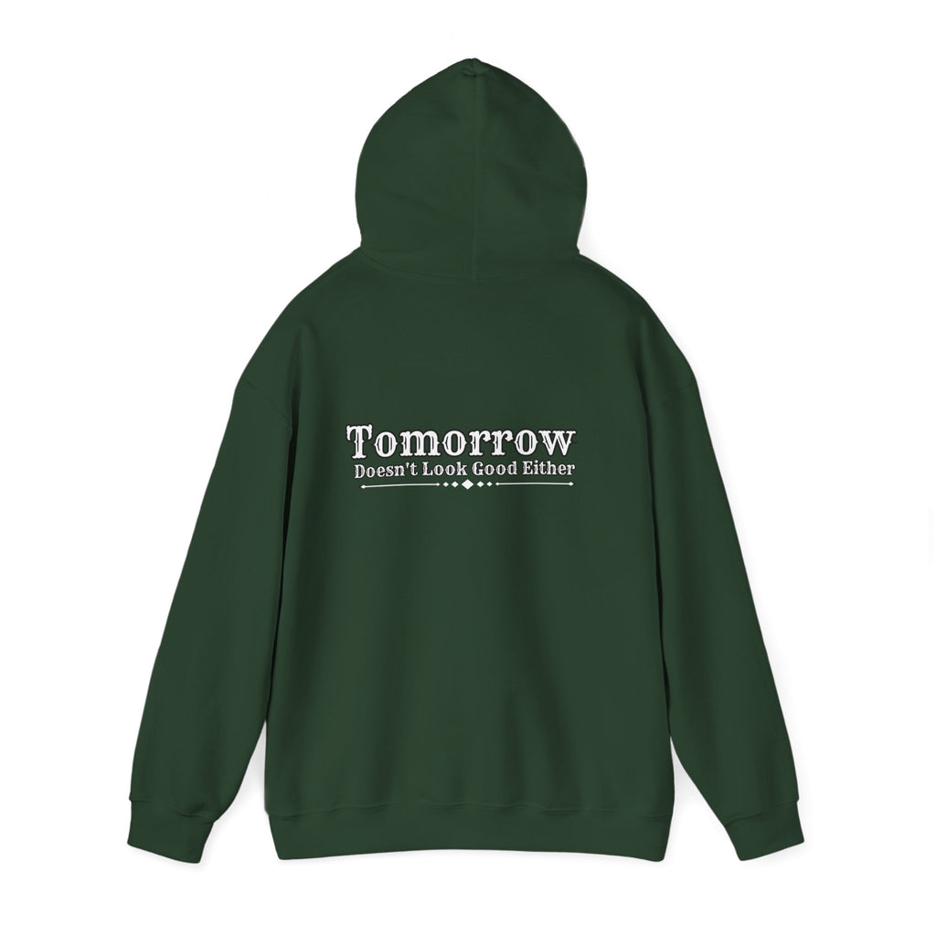 Nope! Not Today Hoodie — "Tomorrow" Back Graphic Casual Pullover