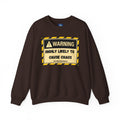 Warning: Highly Likely to Cause Chaos and Small Inconveniences - Sweatshirt