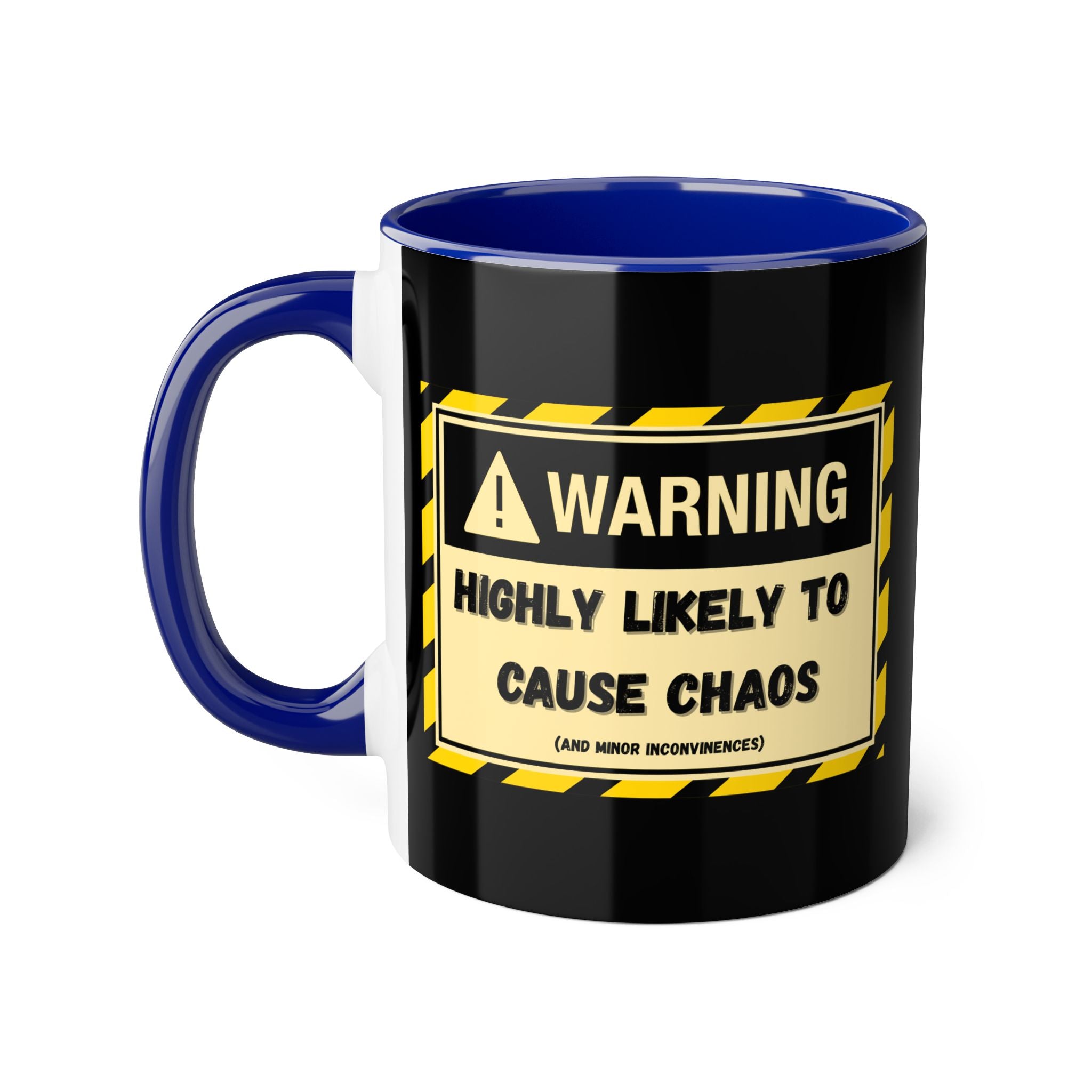 Warning: Highly Likely to Cause Chaos and Small Inconveniences