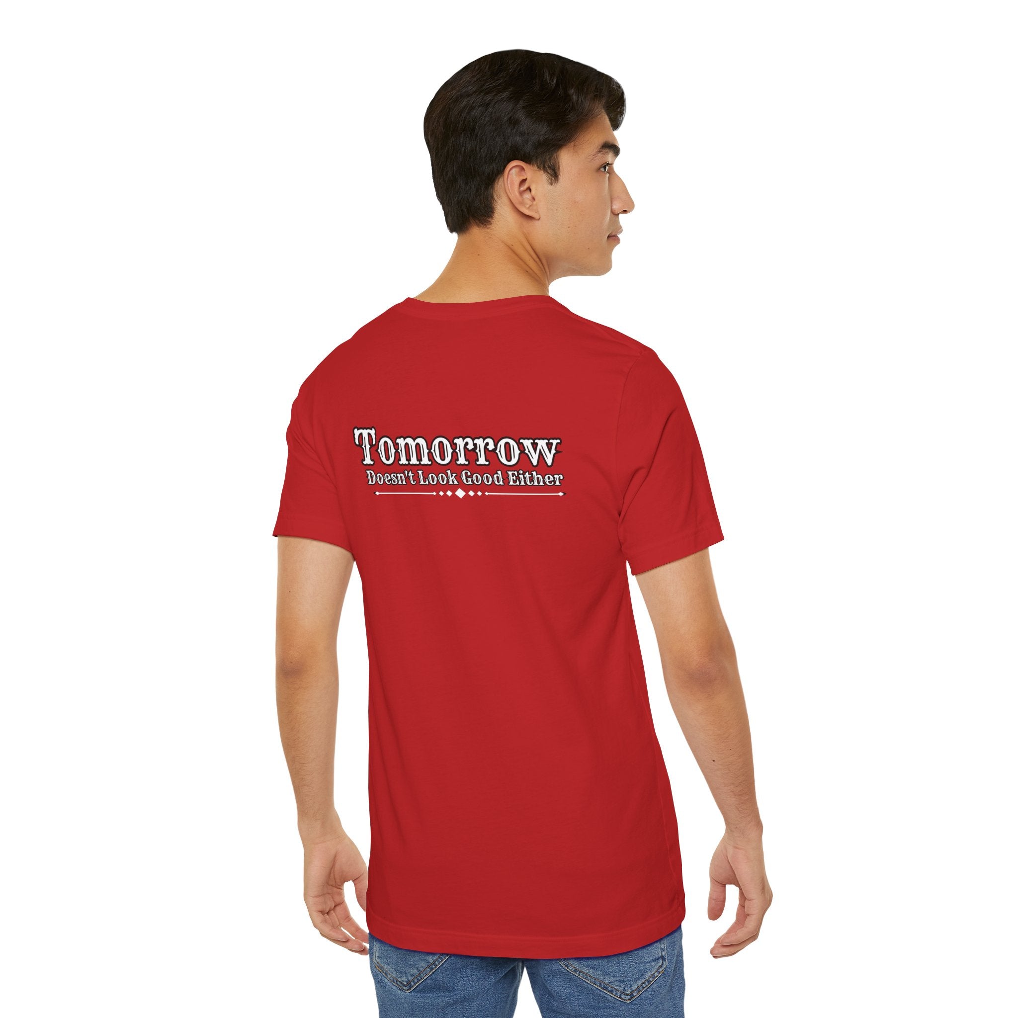 Nope! Not Today T‑Shirt — 'Tomorrow' Back Text Casual Graphic Tee