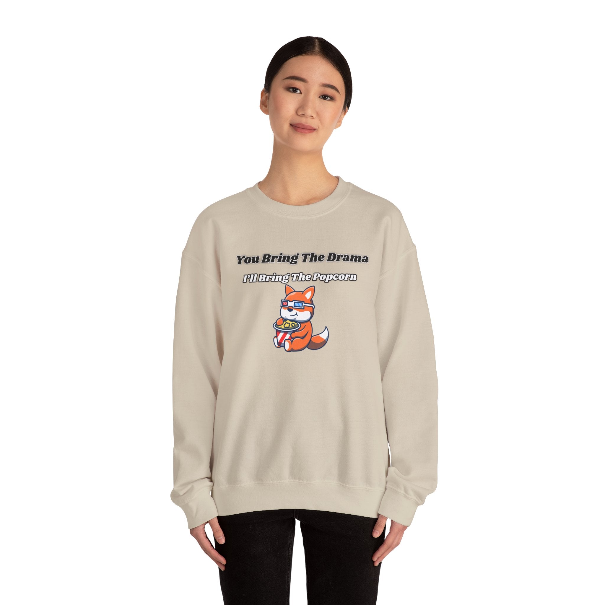 You Bring The Drama I’ll Bring The Popcorn - Sweatshirt