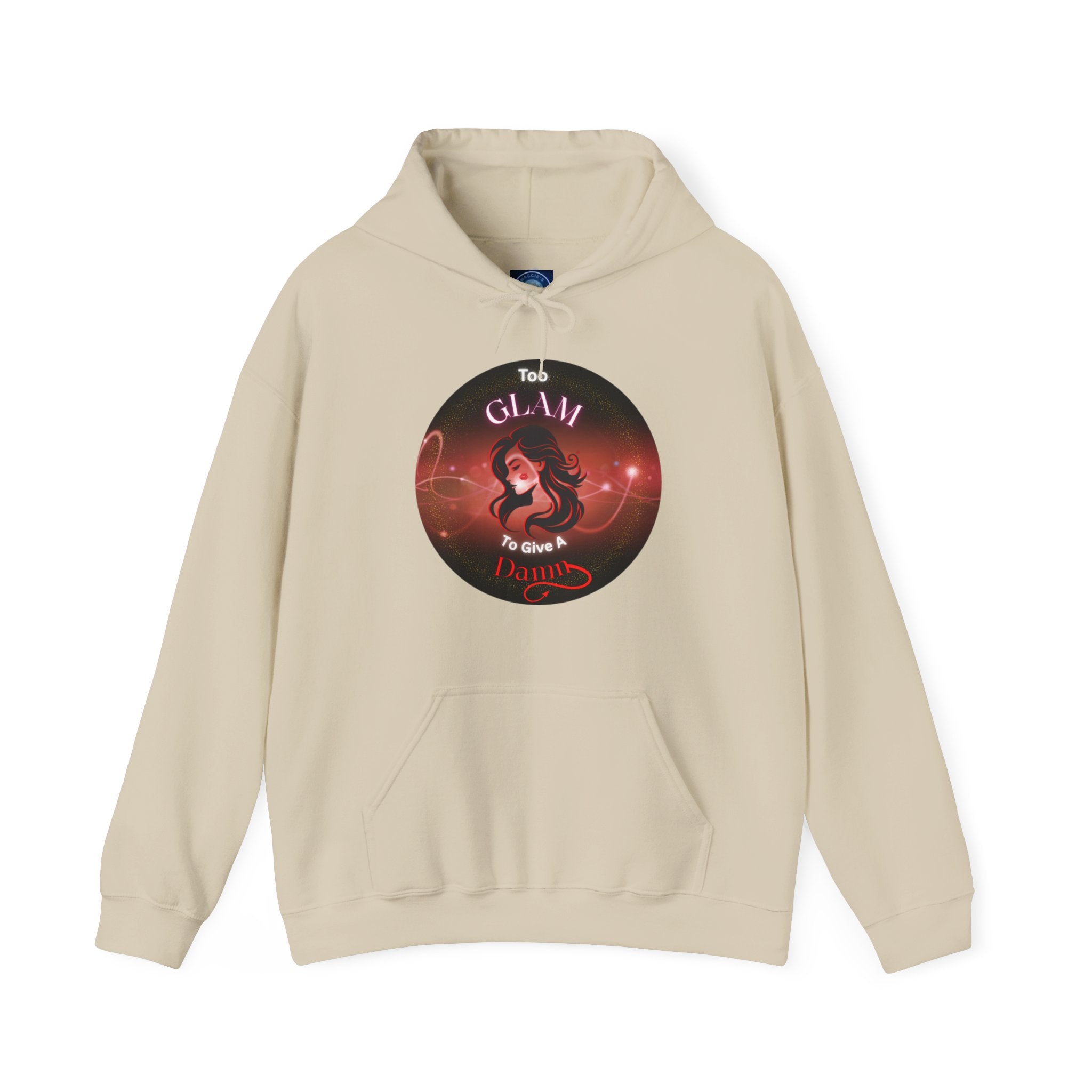 Too Glam To Give A Damn - Hoodie